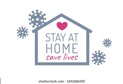 Stay at home, save lives. Self-isolation, quarantine in order to prevent spreading coronavirus, Covid-19.
