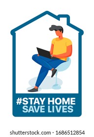 Stay at home, save lives. Social Media campaign aimed at preventing the spread of the COVID-19 coronavirus epidemic.