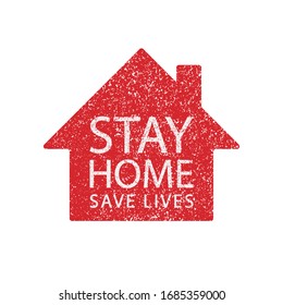 Stay home save lives text with house icon. Grunge texture. Coronavirus pandemic symbol. Influenza virus epidemic logo. Sars Covid-19 sign. Isolated on white background. Vector illustration image.