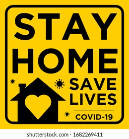 Stay Home Save Lives Warning Sign COVID 19