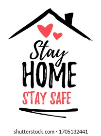 STAY HOME SAVE SAFE. Slogan with house and heart. Campaign, measure from coronavirus, COVID-19. Pandemic print text - stay home, save safe. Vector typography quote hand lettering corona illustration.