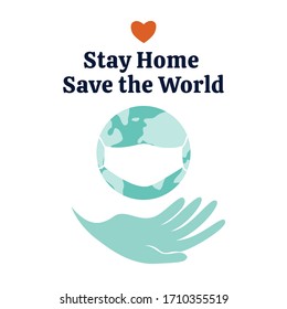 Stay home, save the world poster. Earth in protective face mask. Quarantine coronavirus lockdown. Care and protection yourself and environment. Hand holds the World. Social issue vector illustration.