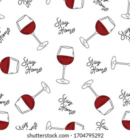 Stay home seamless pattern. Glass of wine. Vector illustration. Quarantine. 