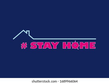 Stay at home - self isolation to prevent spreading coronavirus. Quarantine poster sign design. COVID-19 coronavirus