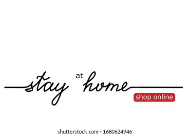 Stay at home and shop online quote, text.. Simple, minimalist web banner. One continuous line drawing. Shop online button.