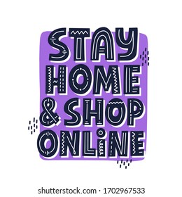 Stay home shop online quote. HAnd drawn vector lettering for banner, add, social media, mail.