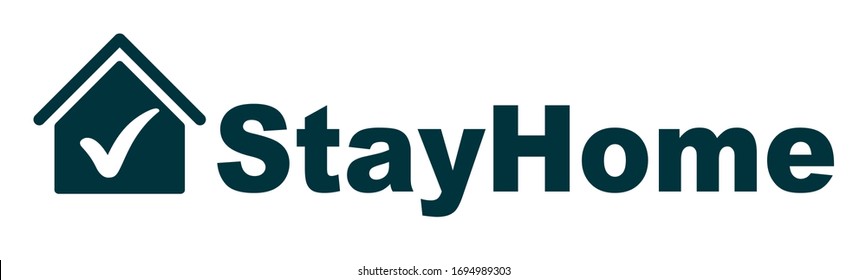 Stay at home slogan with house and check mark inside. Protection campaign or measure from coronavirus, COVID-19. Stay home quote text, hashtag sign - stock vector