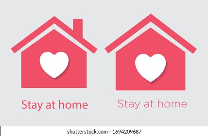 Stay at home slogan with house and heart inside.