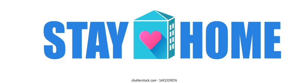 Stay home slogan with house and pink heart. Self isolation concept horizontal banner with abstract home  and quote isolated on white background