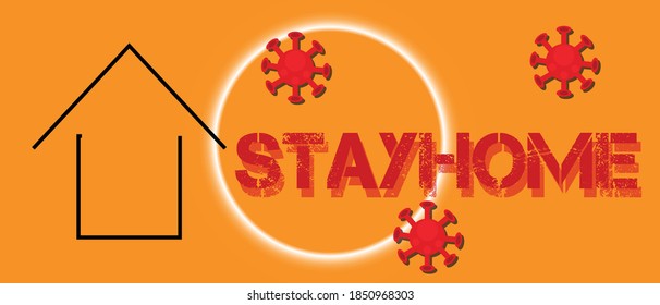 Stay at home slogan with house. Protection campaign or measure to prevent from coronavirus or COVID-19. Stay home quote text hashtag. Coronavirus or COVID 19 is a pandemic that occur around the world 