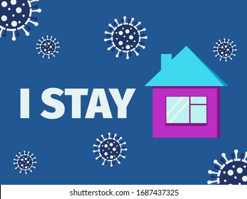 I stay home slogan with house and viruses outside. Coronavirus prevention. Stop covid-19. Quarantine measure. Vector illsutartion for poster, banner, flyer.
