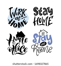 Stay home slogan - lettering typography poster with text for self quarine time. Hand drawn motivation card design. Work at home label.  Motivation quote. Stop covid-19 poster.