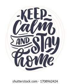 Stay home slogan - lettering typography poster with text for self quarine time. Hand drawn motivation card design. Vintage style. Vector illustration