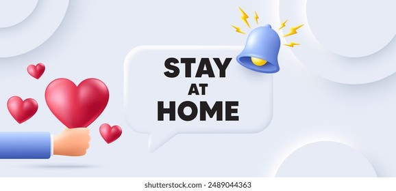 Stay home slogan. Neumorphic background with speech bubble. Coronavirus, COVID 19 quote. Quarantine message. Stay home speech message. Banner with 3d hearts. Vector