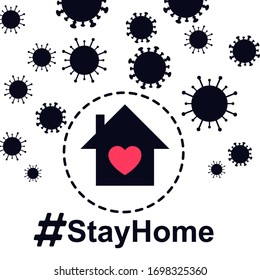 Stay at home slogan. Protection campaign or measure from coronavirus, COVID--19.