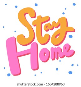 Stay home. Sticker for social media content. Vector hand drawn illustration design. Bubble pop art comic style poster, t shirt print, post card, video blog cover.