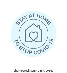 Stay at home to stop coronavirus. Round symbol to prevent Covid-19.