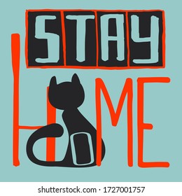 Stay home, stylish lettering with black cat silhouette on light blue background. Blue and red text decorated with black box and border. Social media campaign poster about coronavirus prevention.