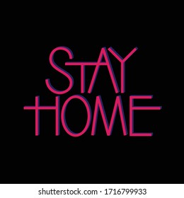 Stay home - stylish outline lettering. Social media post or card example. Vector typography design isolated on black background.