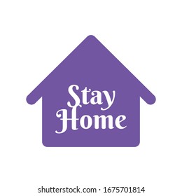 Stay home text with house icon. Self isolation campaign slogan. Pandemic virus protection.
