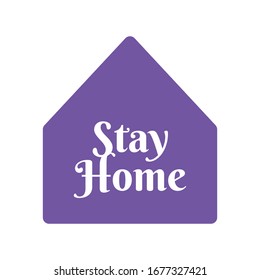 Stay home text with house icon. Self isolation campaign slogan. Pandemic virus protection.