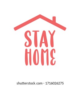 Stay home text with roof. House symbol. Self isolation quarantine in order to prevent coronavirus spread.