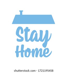Stay home text with roof. House symbol. Self isolation quarantine in order to prevent coronavirus spread.
