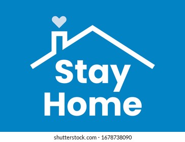Stay at home text under house roof with heart above chimney. COVID 19 or coronavirus protection campaign logo. Self isolation appeal as sign or symbol. Virus prevention concept. Vector illustration.