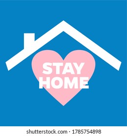 Stay at home text under house roof with heart above chimney. COVID 19 or coronavirus protection . Vector illustration.