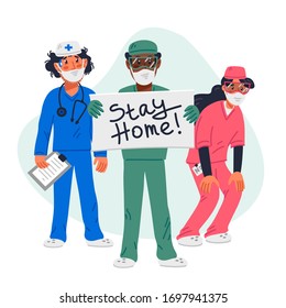 Stay home. Tired doctors and nurse with stay home sign. Medical team in conditions of coronavirus pandemic, covd-19 quarantine. Flat style vector illustration