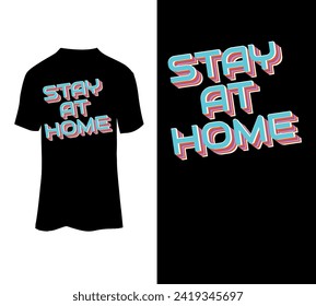 Stay at home t-shirt design for sale.