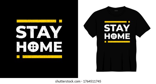 stay home typography t-shirt design. Ready to print for apparel, poster, illustration. Modern, simple, lettering t shirt vector.
