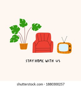 Stay Home With Us. Armchair, Tv, Plant. Vector Illustration For Print, Stickers, Posters Design.