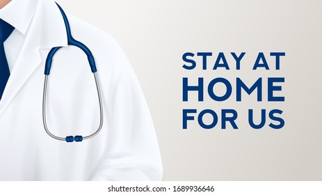 Stay at home for us banner. Doctor stands with stethoscope on light background. Quarantine campaign to prevent spread of COVID-19 coronavirus outbreak. Vector illustration. Global viral pandemic.