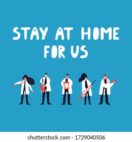Stay at home for us - hand drawn vector lettering. Coronavirus concept. Illustration of doctors