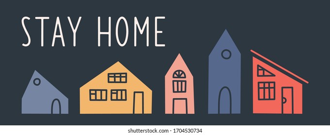 Stay Home vector banner with multi-colored houses. Hand drawn flat vector cartoon illustration with cute houses and lettering. Coronavirus pandemic self isolation concept, healthcare, quarantine