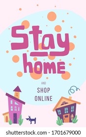 Stay home vector illustration. Handwritten lettering. Friendly and motivational poster. Quarantine or self-isolation. Health care concept. Fears of getting coronavirus. Global viral epidemic.  