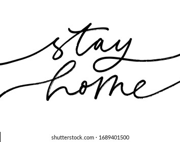 Stay home vector lettering for self quarantine times. Protection or measure from coronavirus, COVID 19. Modern calligraphy phrase for home decor, kids rooms, pillows, posters etc. Isolated on white.