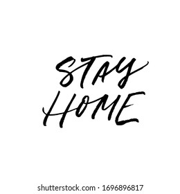 Stay home vector lettering for self quarantine times. Protection or measure from coronavirus, COVID 19. Modern calligraphy phrase for home decor, kids rooms, pillows, posters etc. Isolated on white.