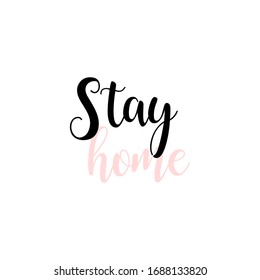 Stay home. Vector quote, handwritten with brush. Modern calligraphy for posters, social media content and cards. Black saying isolated on white background