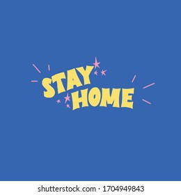 Stay Home Vector Sign Quote 
