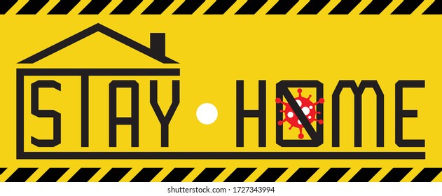 Stay home warning poster style with caution lines. Design for self protection times. Vector concept of quarantine and social distancing campaign. Stop Covid-19 or coronavirus outbreak or pandemic.