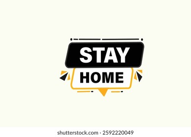 stay home, for websites, application Design, Element, learn, stay, template, top scorer, design, level, sign, speech, bubble  banner, modern, symbol, click. 
