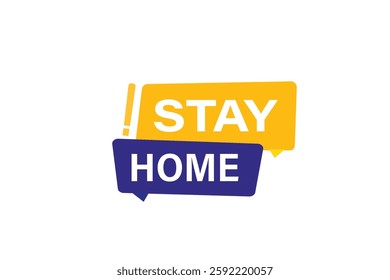 stay home, for websites, application Design, Element, learn, stay, template, top scorer, design, level, sign, speech, bubble  banner, modern, symbol, click. 
