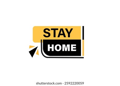 stay home, for websites, application Design, Element, learn, stay, template, top scorer, design, level, sign, speech, bubble  banner, modern, symbol, click. 
