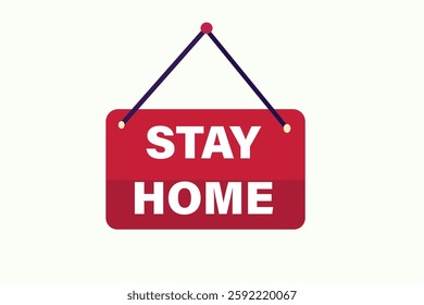 stay home, for websites, application Design, Element, learn, stay, template, top scorer, design, level, sign, speech, bubble  banner, modern, symbol, click. 
