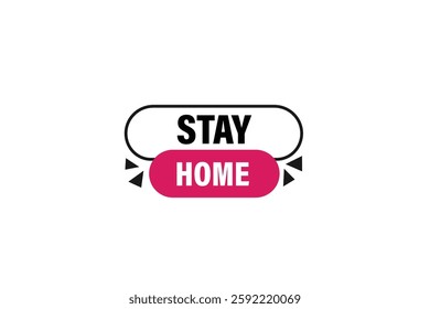 stay home, for websites, application Design, Element, learn, stay, template, top scorer, design, level, sign, speech, bubble  banner, modern, symbol, click. 
