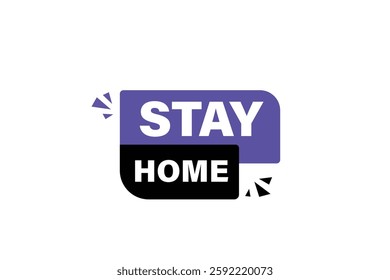 stay home, for websites, application Design, Element, learn, stay, template, top scorer, design, level, sign, speech, bubble  banner, modern, symbol, click. 
