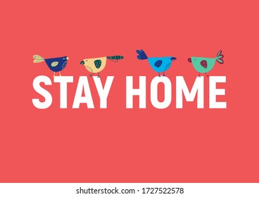Stay home white letters on red background with colourful funny birds on the letters. Cheerful poster, postcard, hand drawn vector illustration. For magazine, flyer, print, brochure, booklet. EPS10