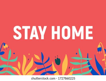 Stay home white letters on red background with colourful plants under the text. Cheerful poster, postcard, hand drawn vector illustration. For magazine, flyer, print, brochure, booklet. EPS10